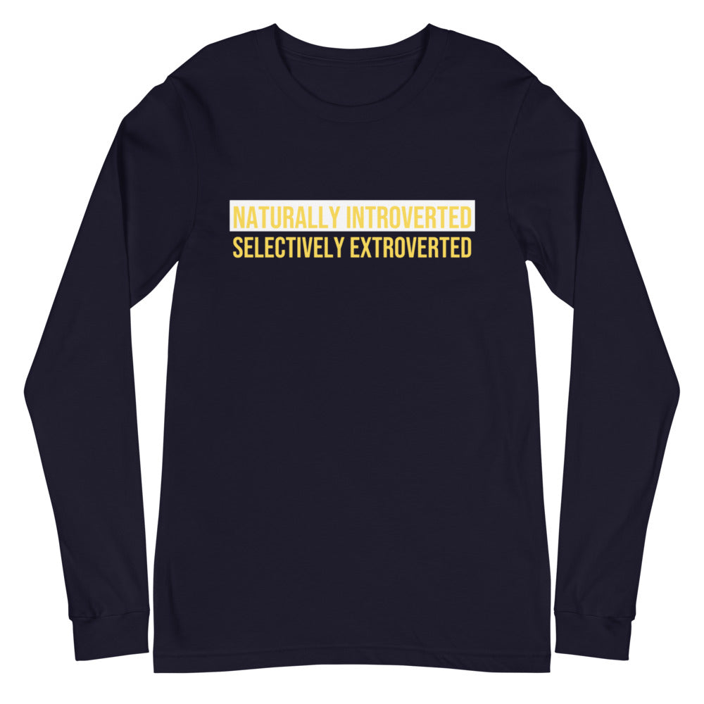 Naturally Introverted- Unisex Long Sleeve Tee