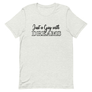 Just a Guy wit Dreams- Short-Sleeve Unisex T-Shirt