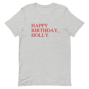 Happy Birthday Holly- Short-Sleeve Unisex T-Shirt