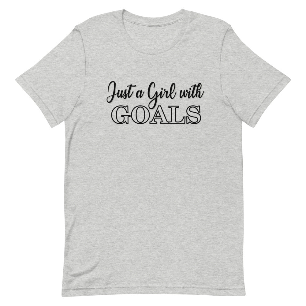 Just a Girl with Goals- Short-Sleeve Unisex T-Shirt
