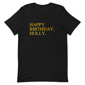 Happy Birthday Holly- Short-Sleeve Unisex T-Shirt