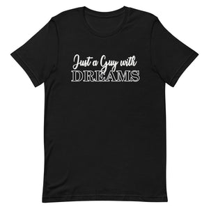 Just a Guy wit Dreams- Short-Sleeve Unisex T-Shirt