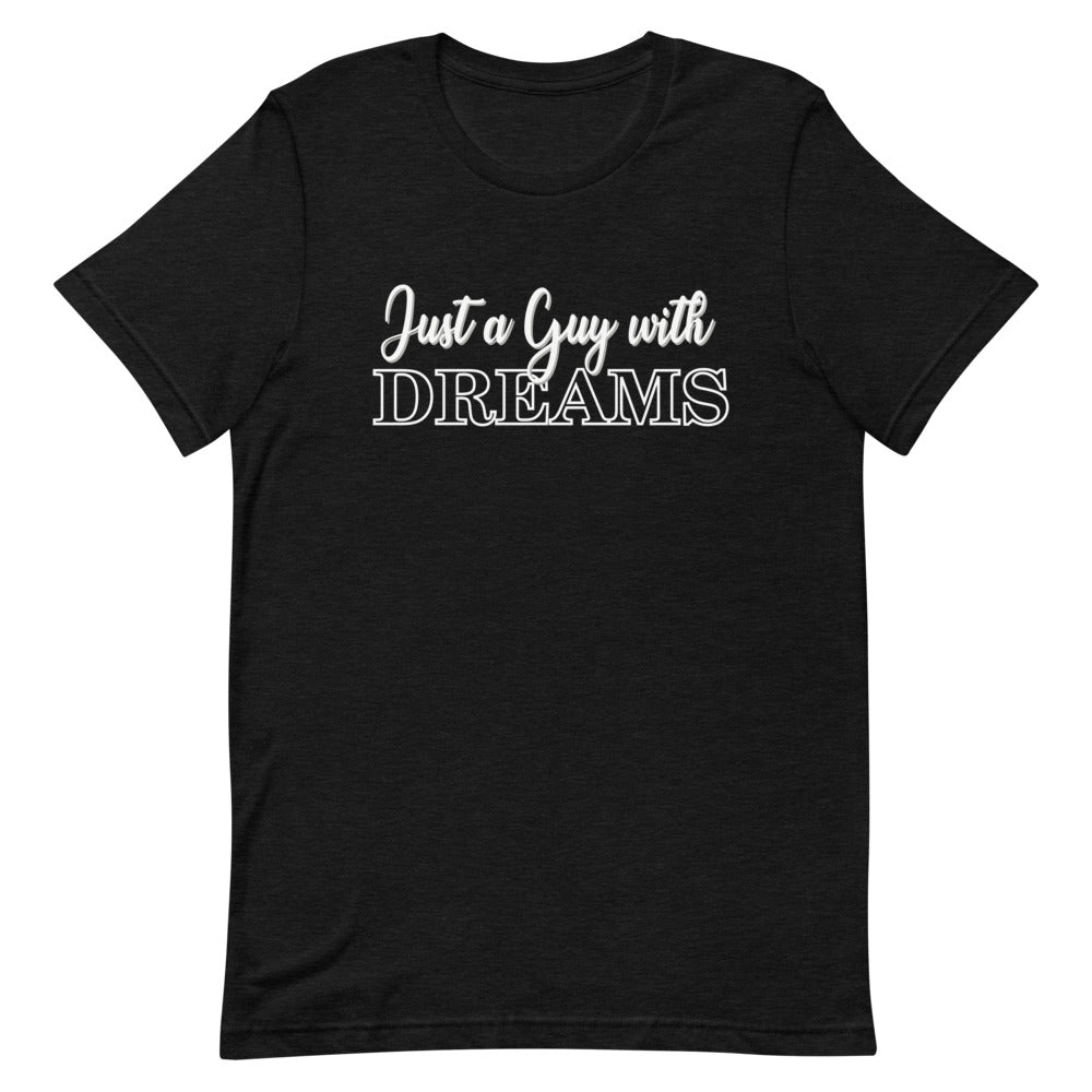 Just a Guy wit Dreams- Short-Sleeve Unisex T-Shirt