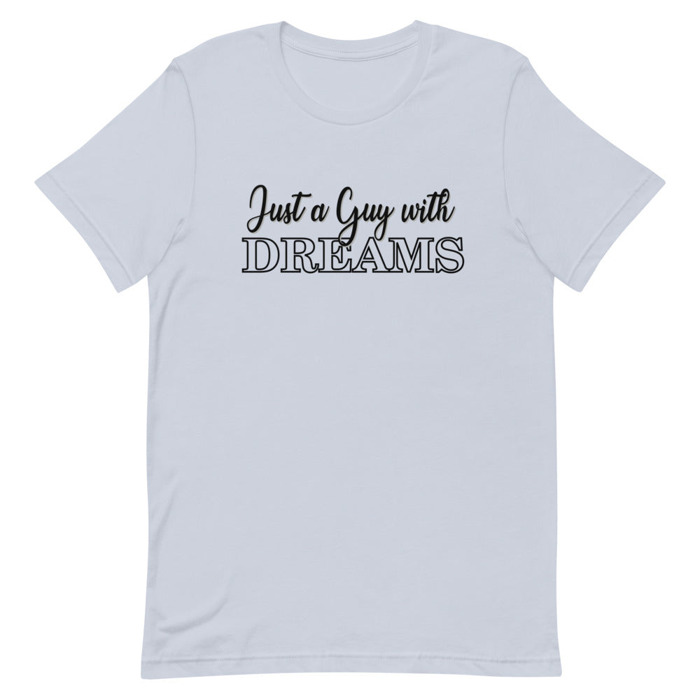 Just a Guy wit Dreams- Short-Sleeve Unisex T-Shirt