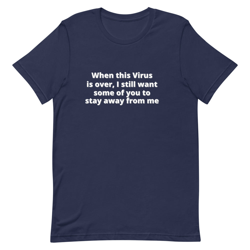 When this virus is over... Short-Sleeve Unisex T-Shirt
