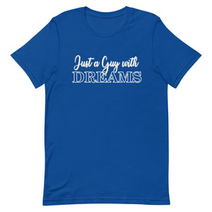 Just a Guy wit Dreams- Short-Sleeve Unisex T-Shirt