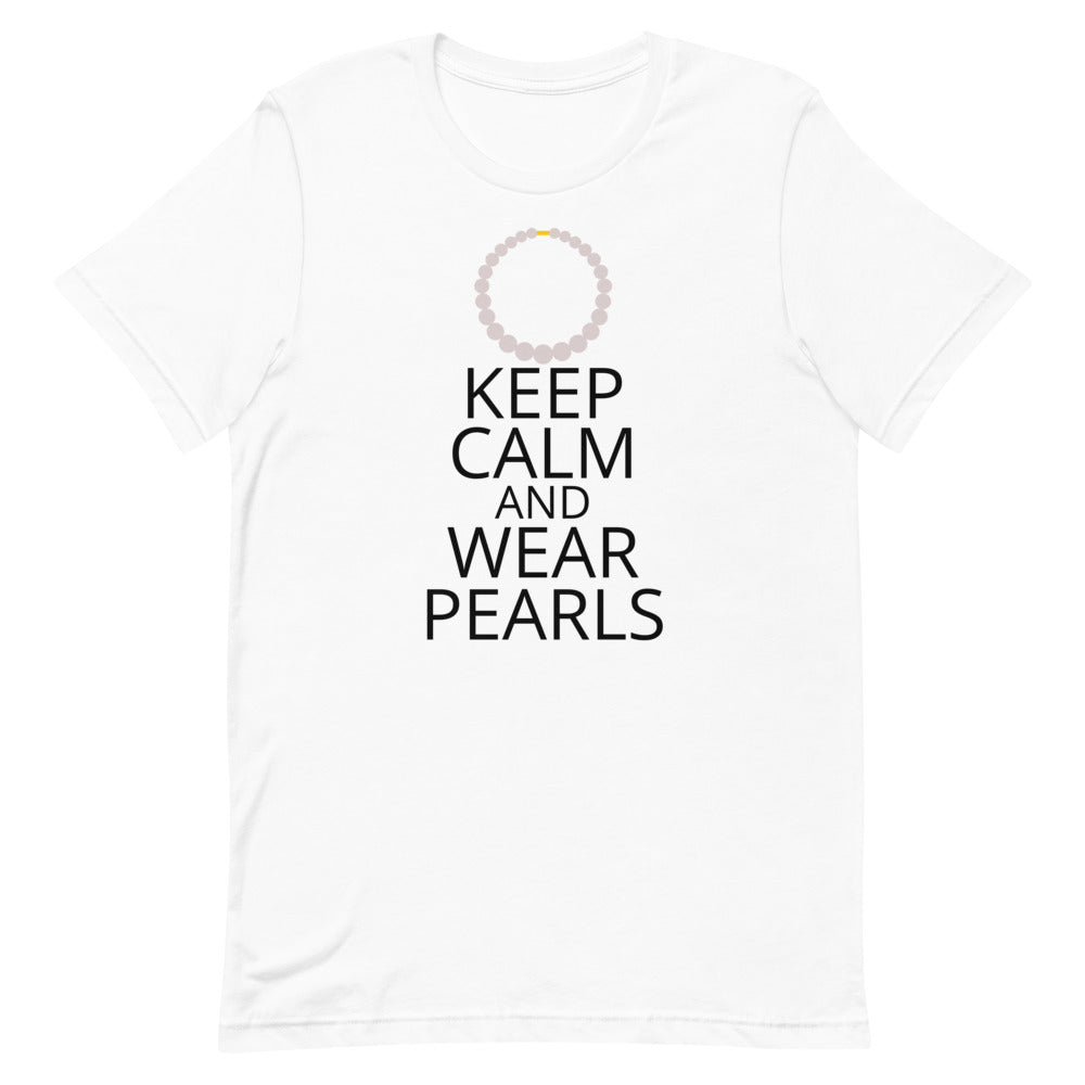 Keep Calm and Wear Pearls- Short-Sleeve Unisex T-Shirt