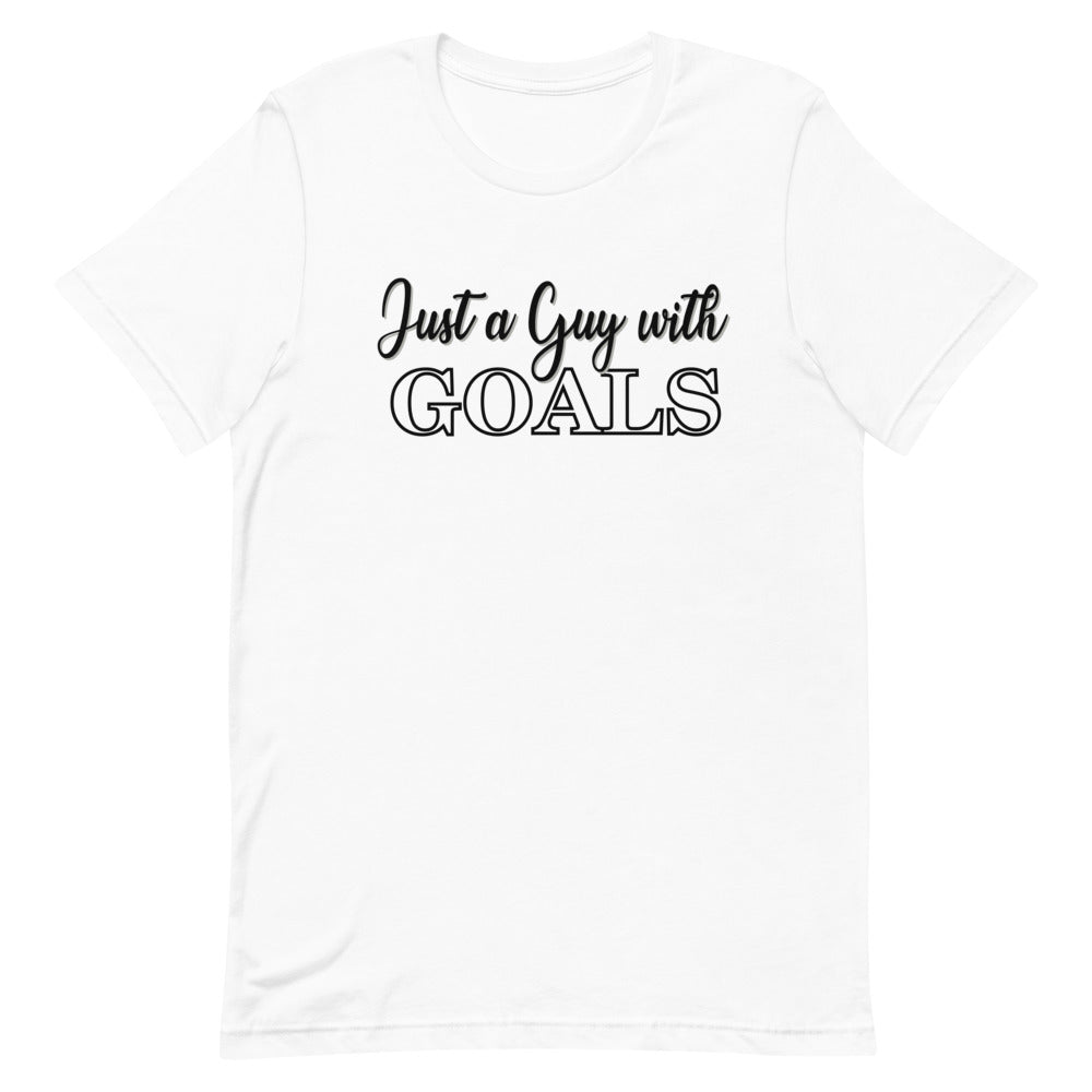 Just a Guy with Goals- Short-Sleeve Unisex T-Shirt