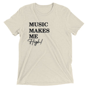 Music Makes Me High- Short sleeve t-shirt