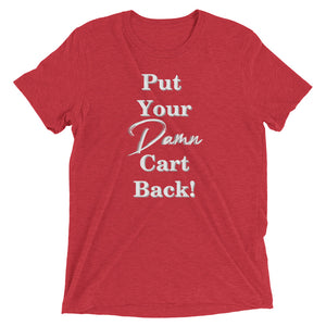Put your damn cart back- Short sleeve t-shirt
