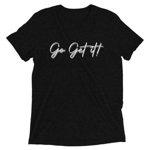 Go Get it!- Short sleeve t-shirt