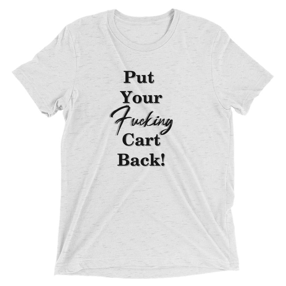 Put your --- cart back- Short sleeve t-shirt