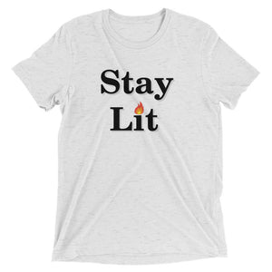 Stay Lit- Short sleeve t-shirt