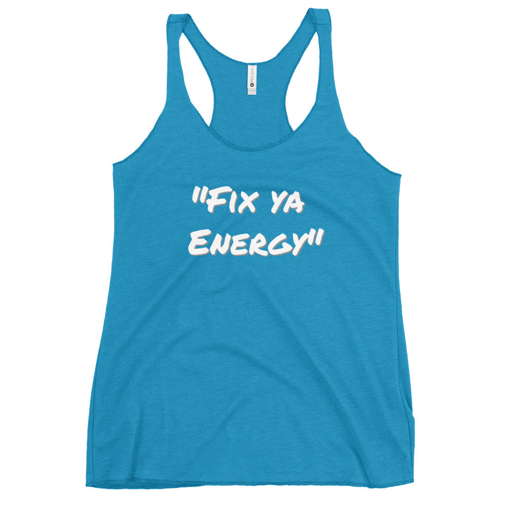 Fix ya Energy- Women's Racerback Tank