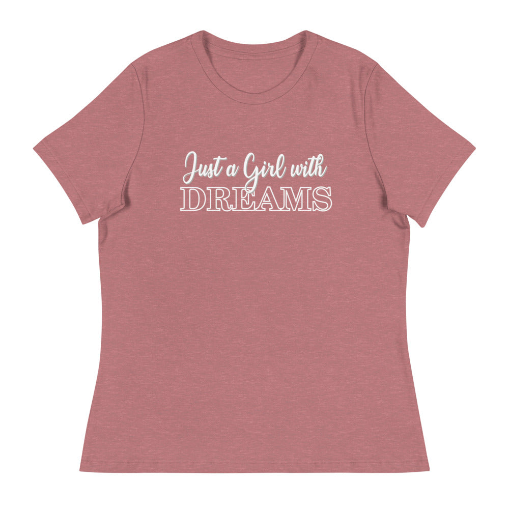 Just a Girl with Dreams- Women's Relaxed T-Shirt