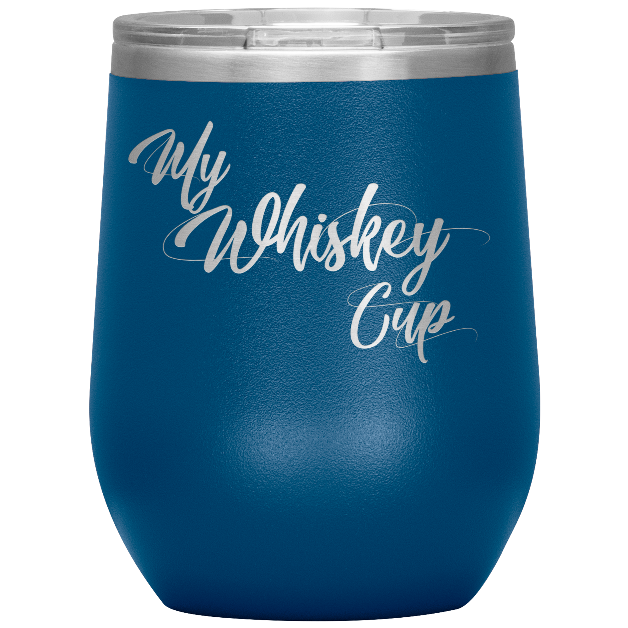 My Whiskey Cup- Tumbler